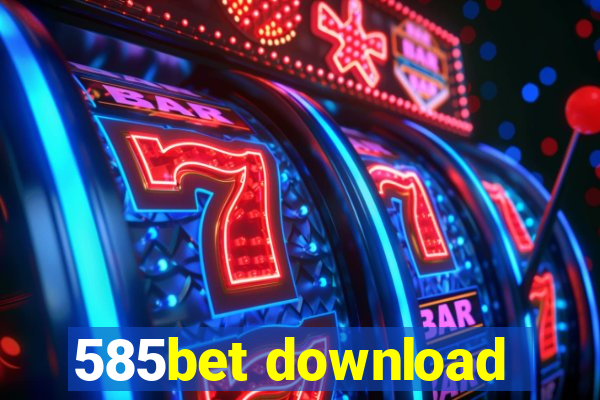 585bet download